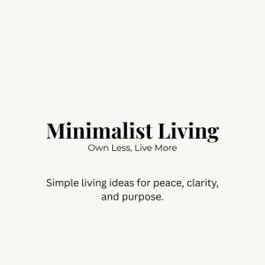 what minimalist living really means